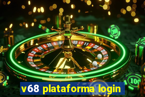 v68 plataforma login